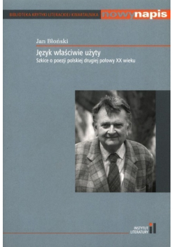Język właściwie użyty Szkice o poezji
