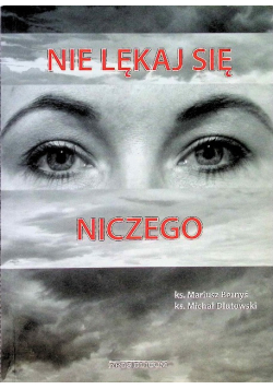 Nie lękaj się niczego