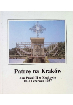 Patrzę na Kraków