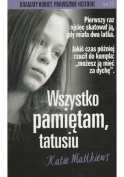 Wszystko pamiętam tatusiu