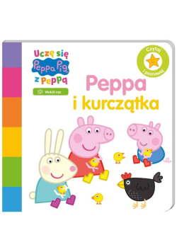Świnka Peppa. Uczę się z Peppą. Peppa i kurczątka