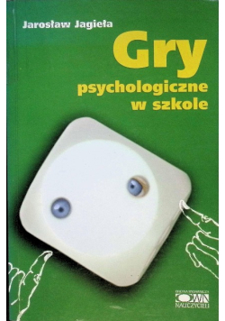 Gry psychologiczne w szkole