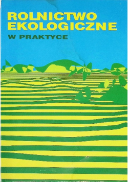 Rolnictwo ekologiczne w praktyce