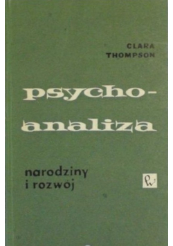 Psychoanaliza: narodziny i rozwój