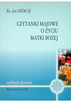 Czytanki majowe o życiu Matki Bożej