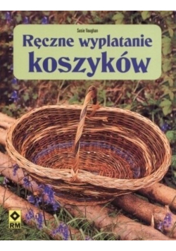 Ręczne wyplatanie koszyków