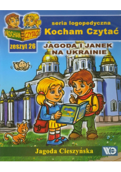 Kocham czytać Zeszyt 26 Jagoda i Janek na Ukrainie