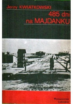 485 dni na Majdanku