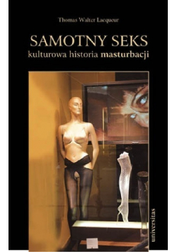 Samotny seks kulturowa historia masturbacji