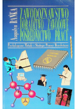 Zawodoznawstwo doradztwo zawodowe pośrednictwo pracy