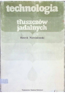 Technologia tłuszczów jadalnych