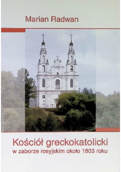 Kościół greckokatolicki w zaborze rosyjskim