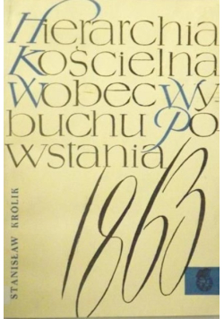 Hierarchia kościelna wobec wybuchu powstania 1863