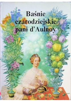Baśnie czarodziejskie Pani d Aulnoy
