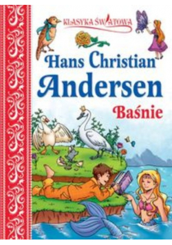 Klasyka światowa. Hans Christian Andersen, Baśnie