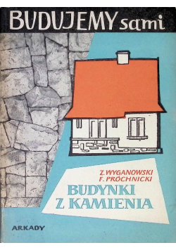 Budujemy sami budynki z kamienia