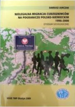 Nielegalna migracja cudzoziemców na pograniczu polsko-niemieckim 1996-2000