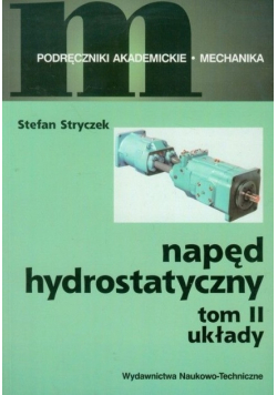 Napęd hydrostatyczny Tom 2 Układy