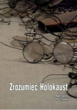 Zrozumieć holokaust