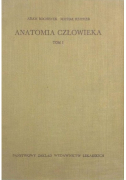 Anatomia człowieka Tom I