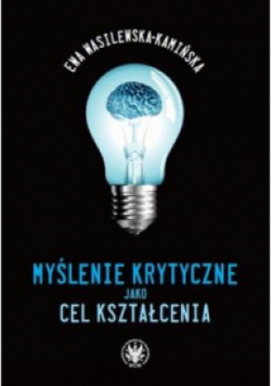 Myślenie krytyczne jako cel kształcenia