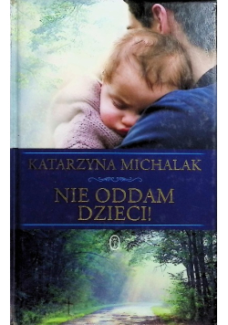 Nie oddam dzieci