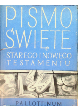 Pismo Święte Starego i Nowego Testamentu