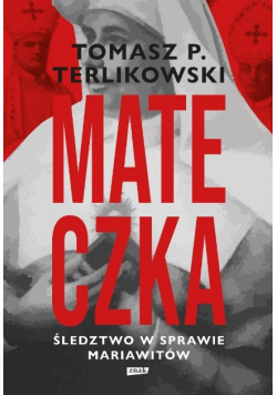 Mateczka. Śledztwo w sprawie mariawitów
