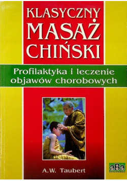 Klasyczny masaż chiński Profilaktyka i leczenie objawów chorobowych