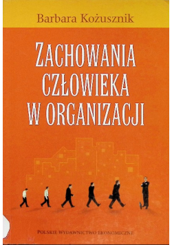 Zachowania człowieka w organizacji