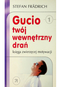 Gucio twój wewnętrzny drań