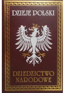 Dzieje Polski Dziedzictwo narodowe Tom II