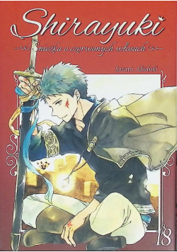 Shirayuki. Śnieżka o czerwonych włosach. Tom 18
