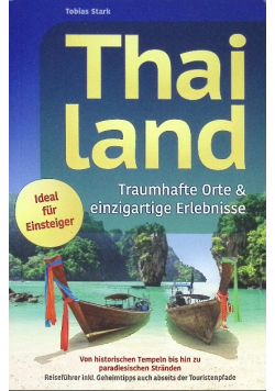 Thailand: traumhafte Orte einzigartige Erlebnisse