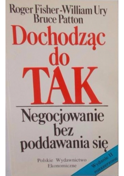 Dochodząc do TAK Negocjowanie bez poddawania się