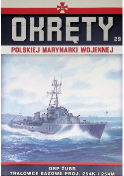 Okręty Polskiej Marynarki Wojennej Tom 29