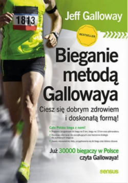 Bieganie metodą Gallowaya. Ciesz się dobrym zdrowiem i doskonałą formą