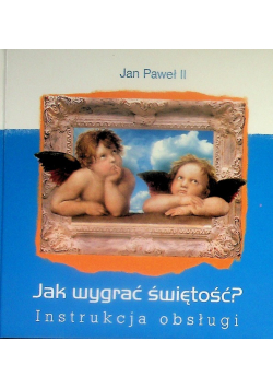 Jak wygrać świętość Jan Paweł II