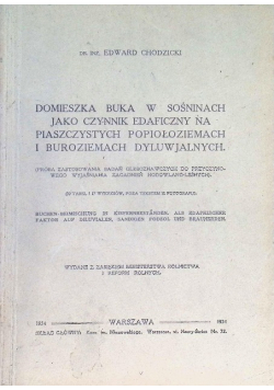 Domieszka buka w sośninach jako czynnik edaficzny na piaszczystych popiołoziemiach i buroziemiach dyluwjalnych 1934 r