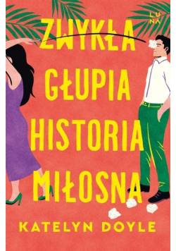 Zwykła głupia historia miłosna