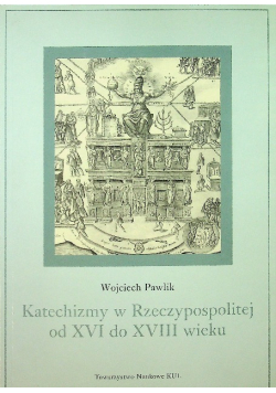 Katechizmy w Rzeczpospolitej od XVI do XVIII wieku