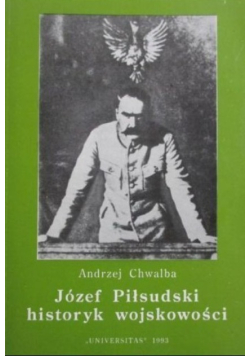 Józef Piłsudski historyk wojskowości