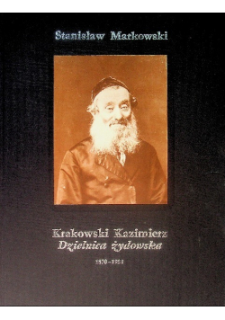 Krakowski Kazimierz Dzielnica żydowska 1870 1988