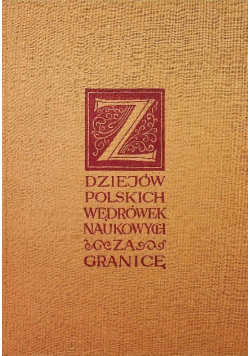 Z dziejów polskich wędrówek naukowych za granicę