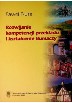 Rozwijanie kompetencji przekładu i kształcenie tłumaczy
