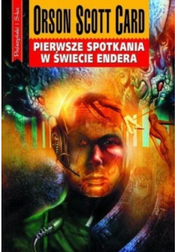 Pierwsze spotkania w świecie Endera