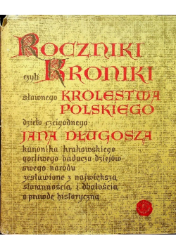 Roczniki czyli Kroniki sławnego Królestwa Polskiego Księga 10