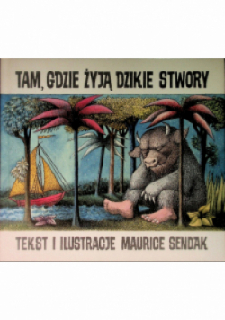 Tam, gdzie żyją dzikie stwory