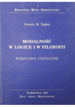 Modalność w logice i w filozofii Podstawy ontyczne