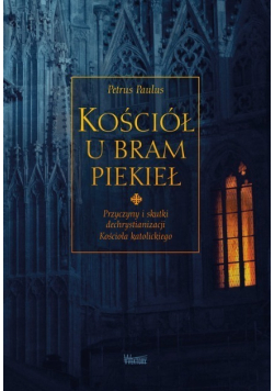 Kościół u bram piekieł Przyczyny i skutki